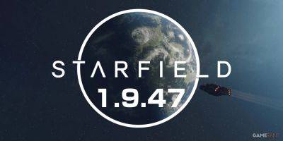 Dominik Bo - Starfield Releases Massive Update 1.9.47 - gamerant.com