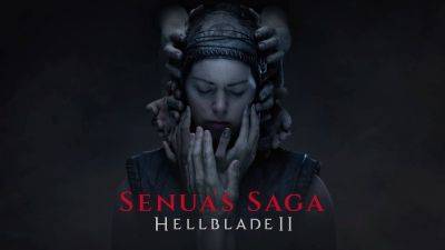 Kyle Hilliard - Senua's Saga: Hellblade II Releases In May - gameinformer.com - Iceland