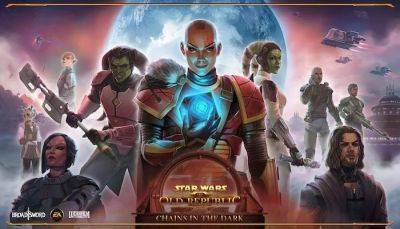 Star Wars: The Old Republic 7.4B Fixes Chains in the Dark Bugs, Adds Map and Trade Improvements