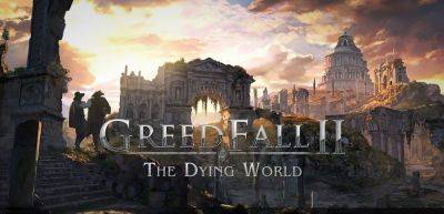 What To Expect From GreedFall 2: The Dying World Early Access