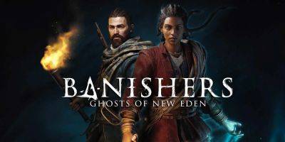 Banishers: Ghosts Of New Eden Review - "An Interesting And Innovative Action RPG"