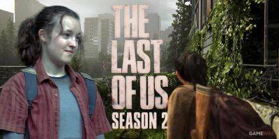 The Last of Us Season 2 Set Photo Reveals A Familiar Video Game Location