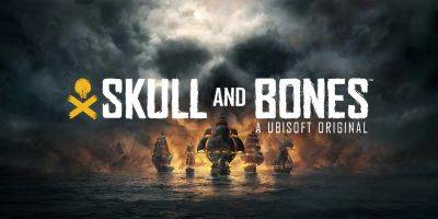 Some Gamers Can Play Skull and Bones Early