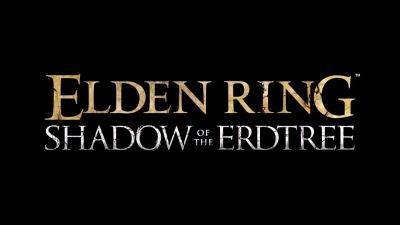 Elden Ring: Shadow of the Erdtree Reportedly Launching on June 21; First Gameplay Trailer Coming Later Today