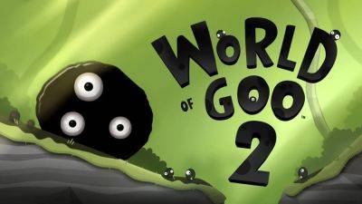 World of Goo 2 will be released for Switch as a console exclusive in May