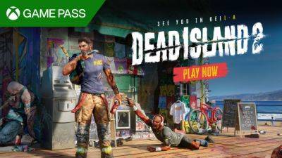 Aernout van de Velde - Dead Island 2 Has Been Shadow-Dropped on Game Pass (only on Xbox) - wccftech.com - county Island