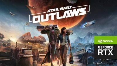 Star Wars Outlaws to Support NVIDIA RTX Direct Illumination and RTGI on PC