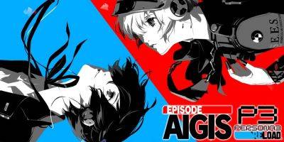 John DiCarlo - Persona 3 Reload Episode Aigis DLC Requires Expansion Pass - gamerant.com