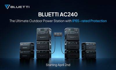 Seth Johnson - Power Beyond Limits with BLUETTI New AC240 IP65 Weatherproof Portable Power Station - wccftech.com