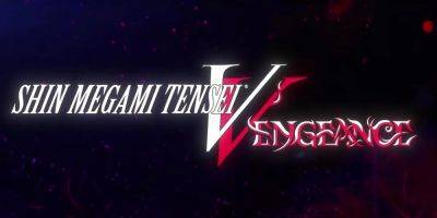 Shin Megami Tensei 5: Vengeance is Releasing Sooner Than Expected