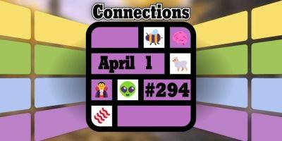 Today's Connections Hints & Answers For April 1, 2024 (Puzzle #294)