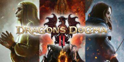 Capcom Reveals About How Long Dragon's Dogma 2 Will Take to Beat