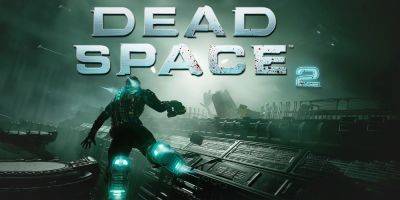 Dead Space 2 Remake Reportedly Canceled Over Disappointing Reason