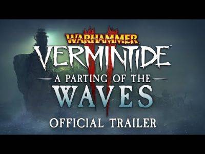 Casey Bell - Warhammer: Vermintide 2 'A Parting of the Waves' Free Update Has Been Released - mmorpg.com