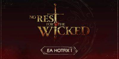 Derek Nichols - No Rest For the Wicked Releases Early Access Hotfix 1 - gamerant.com