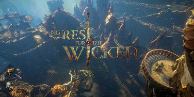 No Rest for the Wicked Early Access Preview: "A Substantial Amount of Gorgeous Grinding to Enjoy Already"