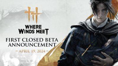 Wuxia Open World Game Where Winds Meet Starts First Closed Beta Test in Two Weeks