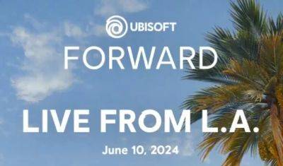 Andy Robinson - Square Enix - Summer Game Fest - Ubisoft - Ubisoft confirms Forward event during Summer Game Fest week - videogameschronicle.com - state California - city Los Angeles