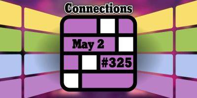 Today's Connections Hints & Answers For May 2, 2024 (Puzzle #325)