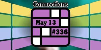 Today's Connections Hints & Answers For May 13, 2024 (Puzzle #336) - screenrant.com - New York