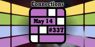 Today's Connections Hints & Answers For May 14, 2024 (Puzzle #337)