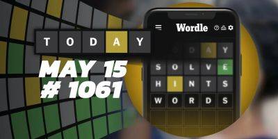 Today's Wordle Hints & Answer - May 15, 2024 (Puzzle #1061) - screenrant.com