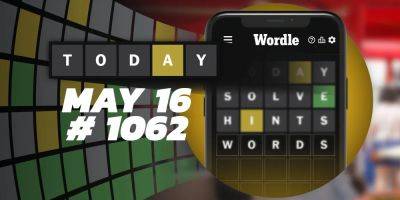 Today's Wordle Hints & Answer - May 16, 2024 (Puzzle #1062) - screenrant.com