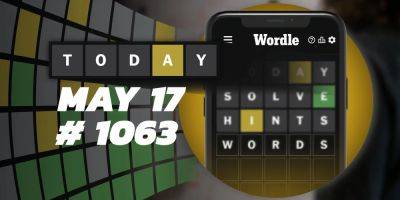 Today's Wordle Hints & Answer - May 17, 2024 (Puzzle #1063) - screenrant.com