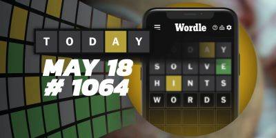 Today's Wordle Hints & Answer - May 18, 2024 (Puzzle #1064) - screenrant.com