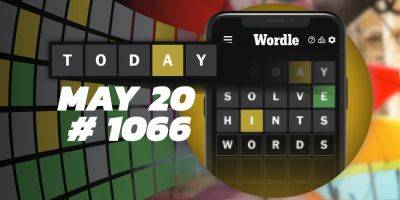 Today's Wordle Hints & Answer - May 20, 2024 (Puzzle #1066) - screenrant.com