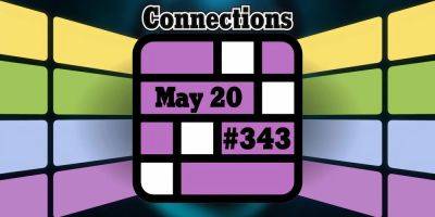 Today's Connections Hints & Answers For May 20, 2024 (Puzzle #343)