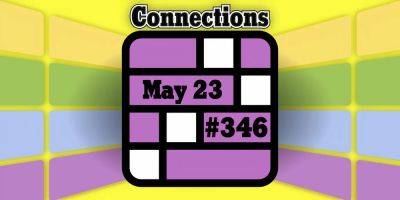 Today's Connections Hints & Answers For May 23, 2024 (Puzzle #346) - screenrant.com - New York