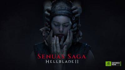 Alessio Palumbo - GeForce NOW Adds Senua’s Saga: Hellblade II to Its Cloud Library - wccftech.com