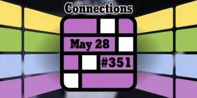 Today's Connections Hints & Answers For May 28, 2024 (Puzzle #351) - screenrant.com - New York