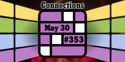 Today's Connections Hints & Answers For May 30, 2024 (Puzzle #353) - screenrant.com - New York