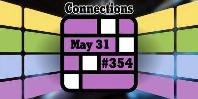 Today's Connections Hints & Answers For May 31, 2024 (Puzzle #354) - screenrant.com - New York