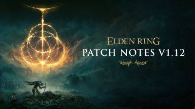 Francesco De Meo - Elden Ring 1.12 Patch Introduces PvP, PvE, Weapons Balance Changes and More - wccftech.com