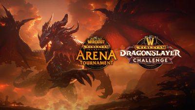 The Dragonslayer Challenge and Cataclysm Arena Tournament are Here! - news.blizzard.com