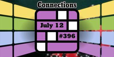 Today's Connections Hints & Answers For July 12, 2024 (Puzzle #396) - screenrant.com