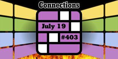 Today's Connections Hints & Answers For July 19, 2024 (Puzzle #403) - screenrant.com - New York