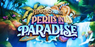 Hearthstone Perils In Paradise Doesn't Fix Its Biggest Problem