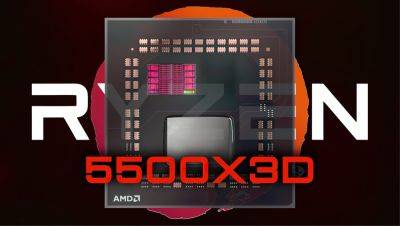 More 3D V-Cache CPUs Coming To AM4 Platform As AMD Ryzen 5 5500X3D Spotted In EEC Listing