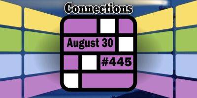 Today's Connections Hints & Answers For August 30, 2024 (Puzzle #445) - screenrant.com