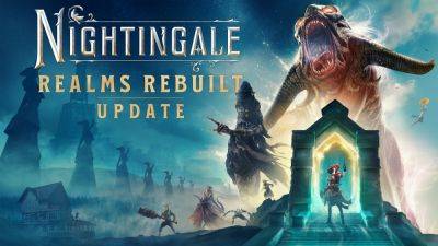 Amy Eastland - Nightingale: Realms Rebuilt Update Out Now, New Gameplay Trailer Revealed - wccftech.com - county Early