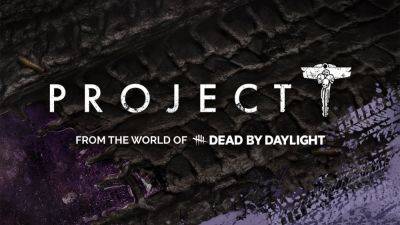 Tom Ivan - Behaviour Interactive - Frank Stone - Supermassive Games - Dead by Daylight spin-off Project T has been cancelled - videogameschronicle.com - Britain