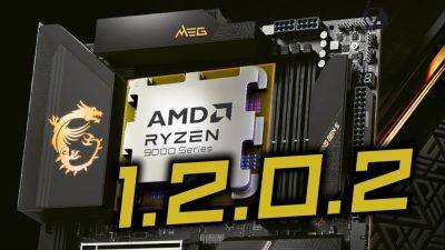 MSI Rolls Out AGESA 1.2.0.2 BIOS For AM5 Motherboards: Improves CCD Delay & Delivers Better Performance With AMD Ryzen 9000 “Zen 5” CPUs