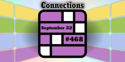 Today's Connections Hints & Answers For September 22, 2024 (Puzzle #468)