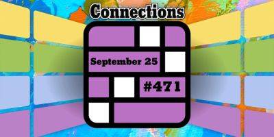 Today's Connections Hints & Answers For September 25, 2024 (Puzzle #471)