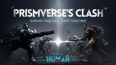 Once Human’s Prismverse’s Clash Scenario Launches September 26