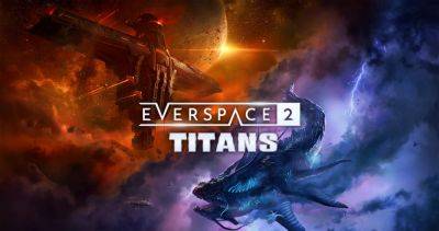 Alessio Palumbo - EVERSPACE 2: Titans Q&A – ROCKFISH Talks About the Upcoming DLC and More - wccftech.com